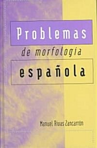 Problemas de Morfolog? Espa?la (Hardcover)