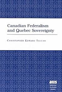 Canadian Federalism and Quebec Sovereignty: Third Printing (Paperback, 2, Revised)