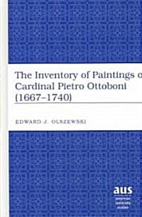 The Inventory of Paintings of Cardinal Pietro Ottoboni (1667-1740) (Hardcover)