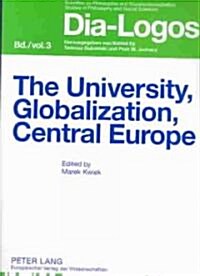 The University, Globalization, Central Europe (Paperback)