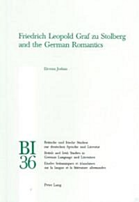 Friedrich Leopold Graf Zu Stolberg And The German Romantics (Paperback)