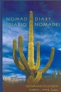 Nomad Diary (Diario Nomade): Translated by Roberta L. Payne = Diario Nomade (Hardcover)
