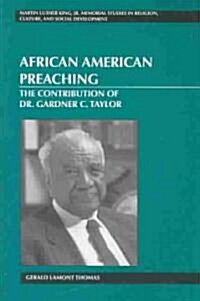 African American Preaching: The Contribution of Dr. Gardner C. Taylor (Paperback)