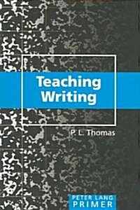 Teaching Writing Primer (Paperback)