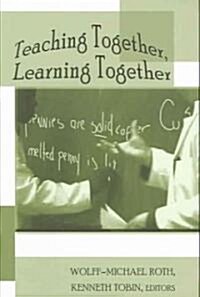 Teaching Together, Learning Together (Paperback)