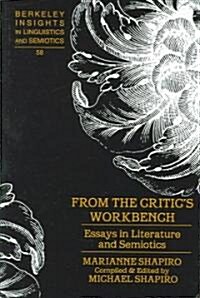 From the Critics Workbench: Essays in Literature and Semiotics (Hardcover)