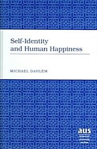Self-identity And Human Happiness (Hardcover)