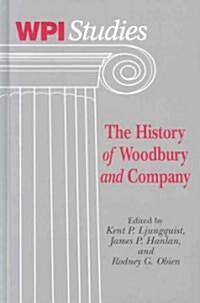 The History 첦f?Woodbury 첔nd?Company (Hardcover)