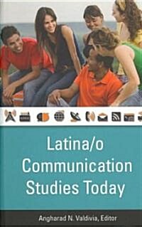 Latina/o Communication Studies Today (Hardcover)
