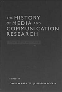 The History of Media and Communication Research: Contested Memories (Paperback)