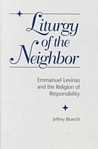 Liturgy of the Neighbor (Hardcover)