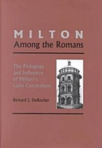 Milton Among the Romans (Hardcover)