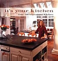 Joan Kohns Its Your Kitchen (Paperback, REPRINT)