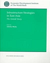Infrastructure Strategies in East Asia (Paperback)