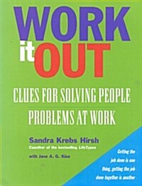 Work it Out: Clues for Solving People Problems at Work (Paperback, 1st)