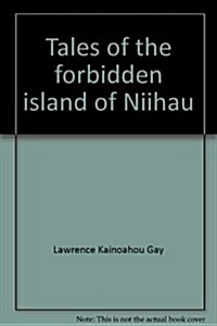 Tales of the forbidden island of Niihau (Niihau) (Paperback, 0)