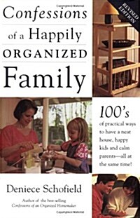 Confessions of a Happily Organized Family (Paperback, Rev Sub)