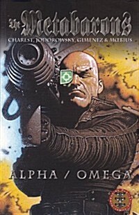 The Metabarons: Alpha/Omega (Paperback, 1st)
