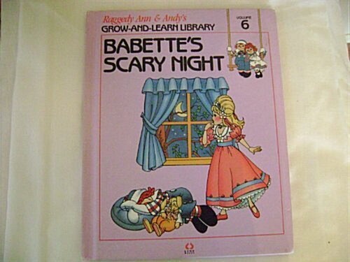 Raggedy Ann And Andys Library Vol 6 Babettes Scary Night (Hardcover)