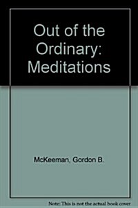 Out of the Ordinary: Meditations (Paperback)
