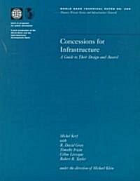 Concessions for Infrastructure: A Guide to Their Design and Award (Paperback)