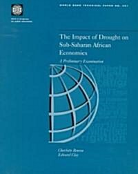 The Impact of Drought on Sub-Saharan African Economies: A Preliminary Examination (Paperback)