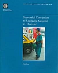 Successful Conversion to Unleaded Gasoline in Thailand (Paperback)