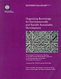 Organizing Knowledge for Environmentally and Socially Sustainable Development (Paperback)