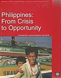Philippines, from Crisis to Opportunity (Paperback)