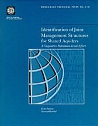 Identification of Joint Management Structures for Shared Aquifers: A Cooperative Palestinian-Israeli Effort (Paperback)