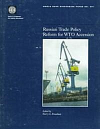 Russian Trade Policy Reform for Wto Accession (Paperback)