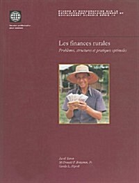 Les Finances Rurales: Problemes, Structures Et Pratiques Optimales = Rural Finance (Paperback)