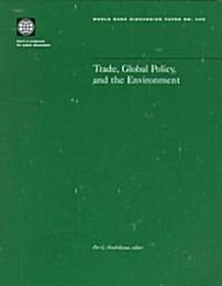 Trade, Global Policy, and the Environment (Paperback)