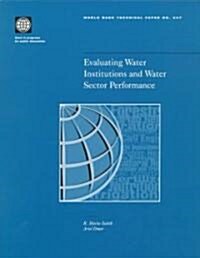Evaluating Water Institutions and Water Sector Performance (Paperback)