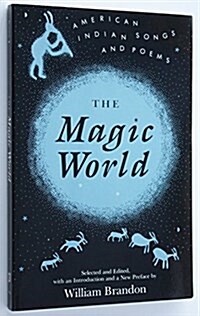 Magic World: American Indian Songs and Poems (Paperback)