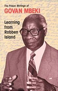 Learning from Robben Island: Govan Mbekis Prison Writings (Paperback)