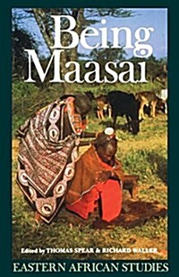 Being Maasai: Ethnicity and Identity in East Africa (Paperback)