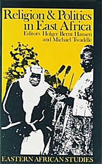 Religion and Politics in East Africa: The Period Since Independence (Hardcover)