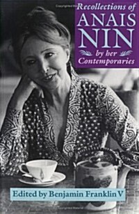 Recollections of Ana? Nin: By Her Contemporaries (Paperback)