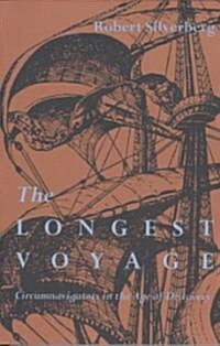 The Longest Voyage: Circumnavigators in the Age of Discovery (Paperback)