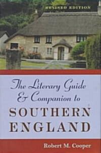 The Literary Guide and Companion to Southern England: Revised Edition (Hardcover, Revised)
