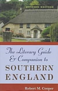 The Literary Guide and Companion to Southern England: Revised Edition (Paperback, Revised)