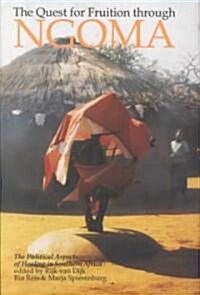 The Quest for Fruition Through Ngoma: Political Aspects of Healing in South Africa (Hardcover)
