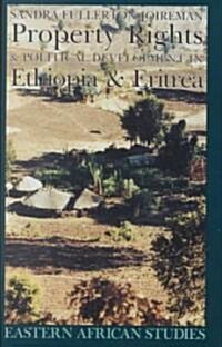 Property Rights & Political Development in Ethiopia & Eritrea (Hardcover)