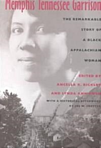 Memphis Tennessee Garrison: The Remarkable Story of a Black Appalachian Woman (Paperback)