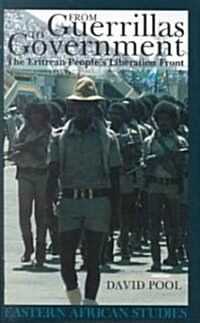 From Guerrillas to Government: The Eritrean Peoples Liberation Front (Hardcover)