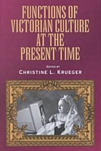 Functions of Victorian Culture at the Present Time (Paperback)