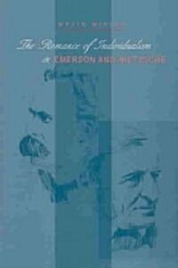 The Romance of Individualism in Emerson and Nietzsche (Hardcover)