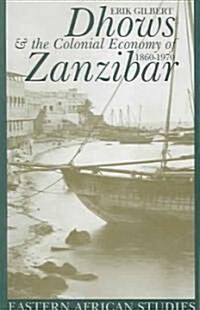 Dhows and the Colonial Economy of Zanzibar, 1860-1970: 1860-1970 (Paperback)