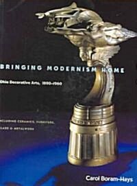 Bringing Modernism Home (Paperback)